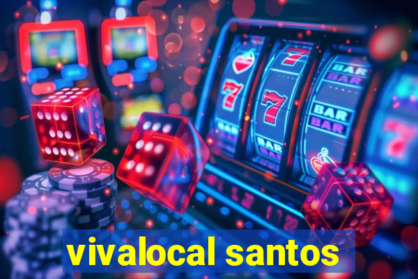 vivalocal santos